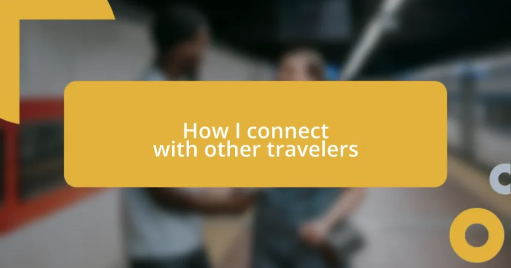 How I connect with other travelers