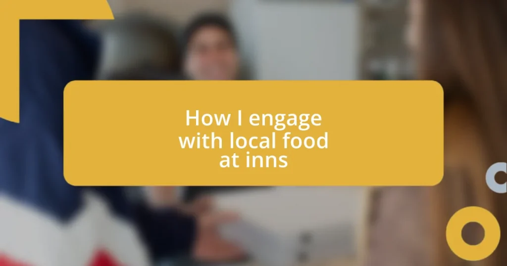 How I engage with local food at inns