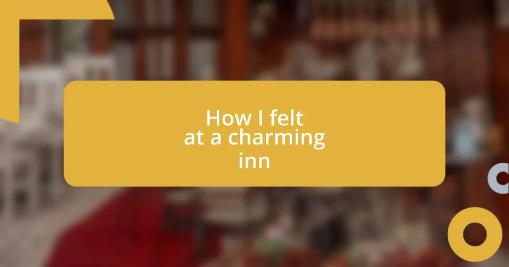 How I felt at a charming inn