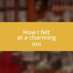 How I felt at a charming inn