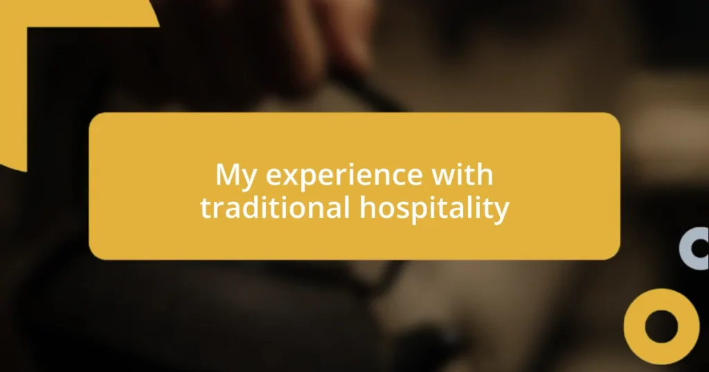 My experience with traditional hospitality