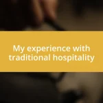 My experience with traditional hospitality