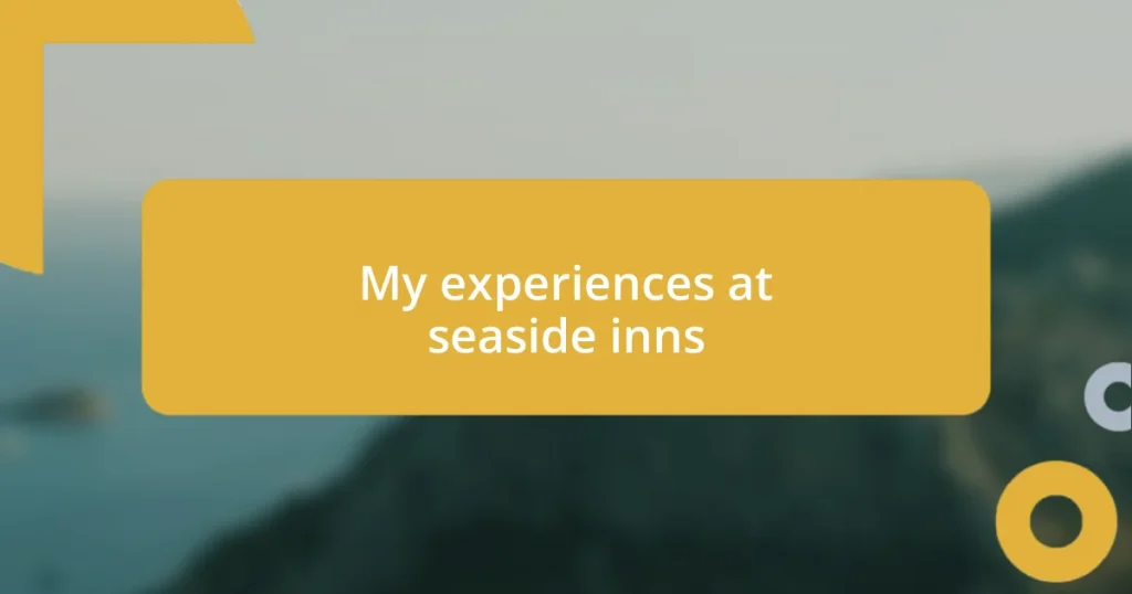 My experiences at seaside inns