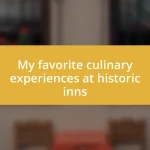 My favorite culinary experiences at historic inns