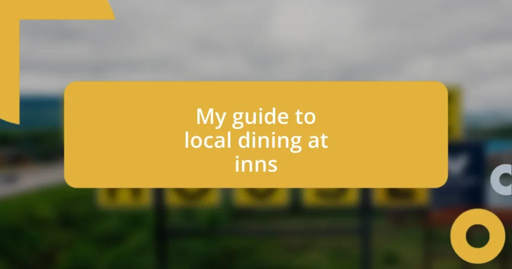 My guide to local dining at inns