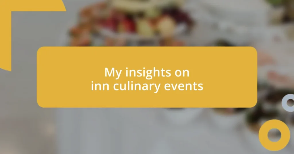 My insights on inn culinary events