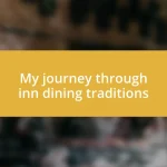 My journey through inn dining traditions