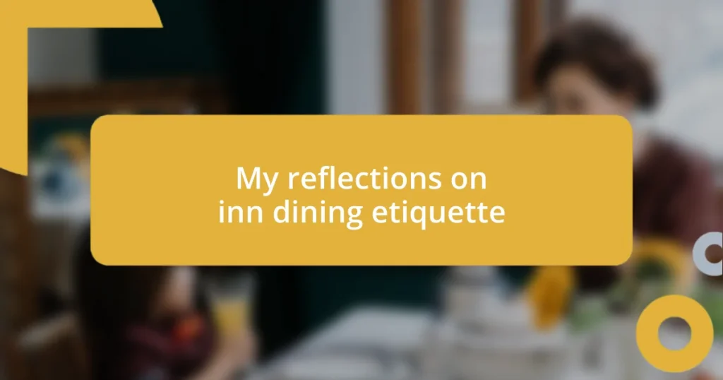 My reflections on inn dining etiquette