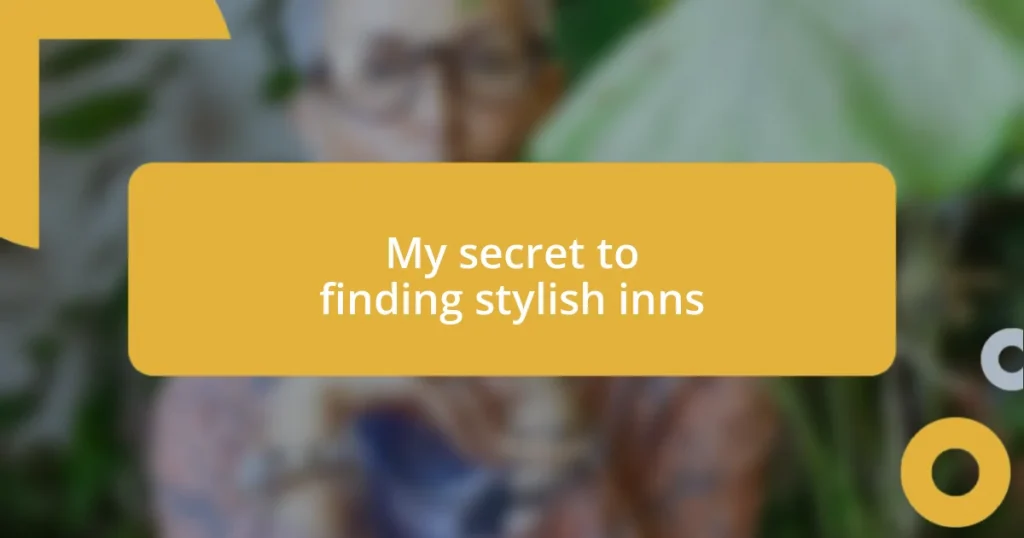 My secret to finding stylish inns