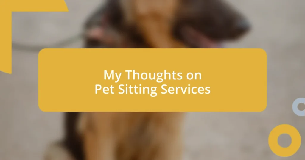 My Thoughts on Pet Sitting Services