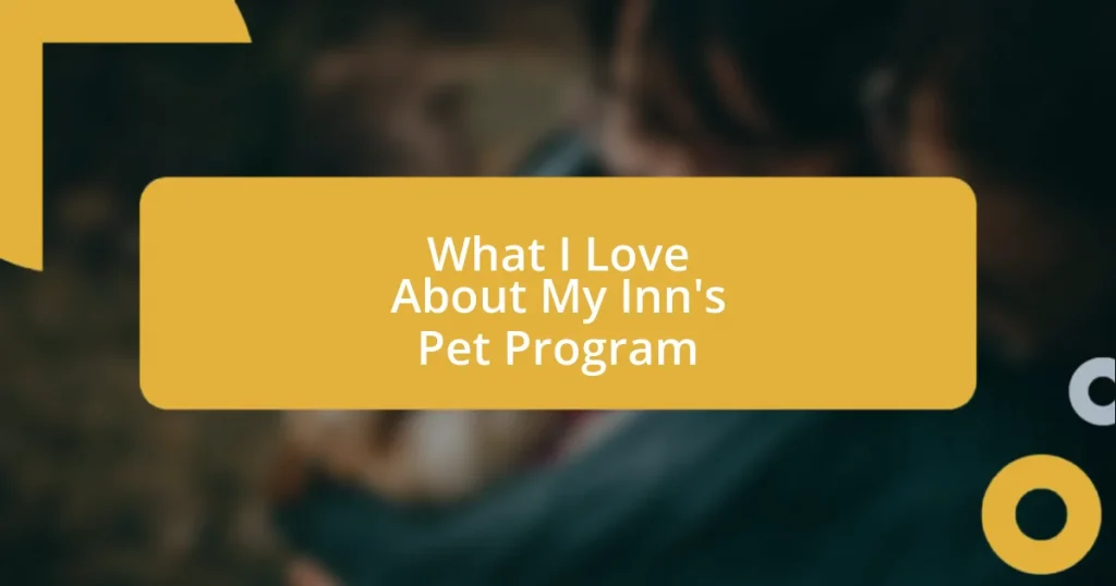 What I Love About My Inn’s Pet Program