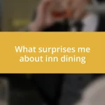 What surprises me about inn dining