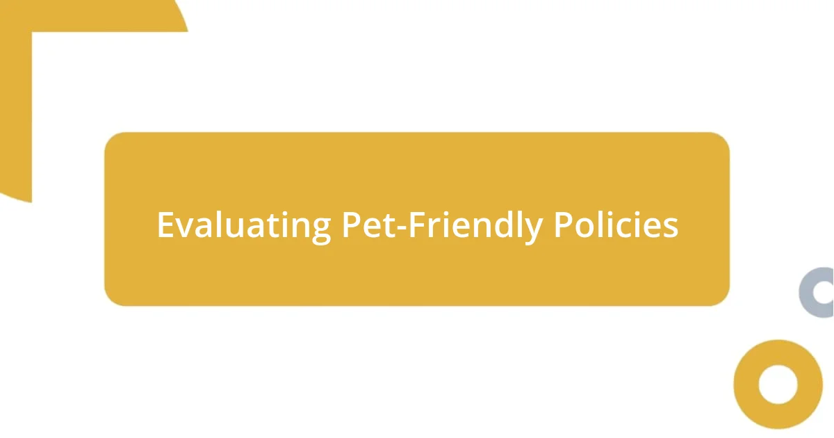 Evaluating Pet-Friendly Policies